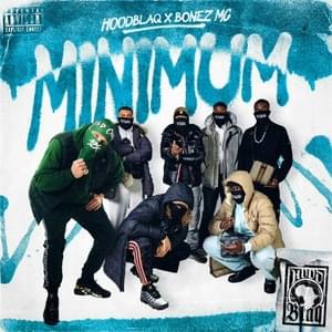 MINIMUM - HoodBlaq (Ft. Bonez MC)