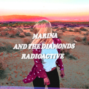 Radioactive - MARINA