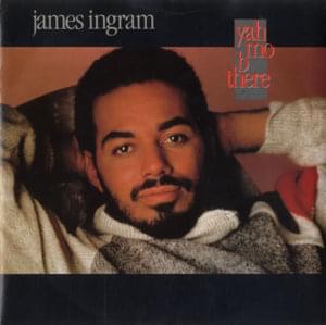 Yah Mo B There - James Ingram