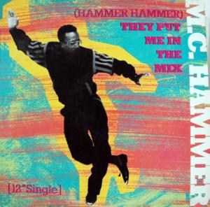 They Put Me in the Mix (Edit) - MC Hammer