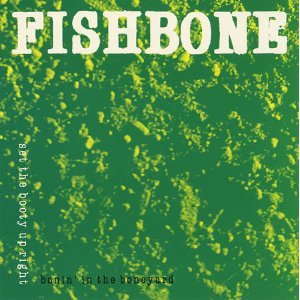 Bonin’ In The Jungle - Fishbone