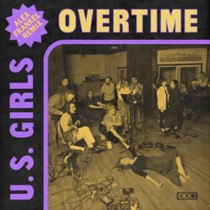 Overtime (Alex Frankel Remix) - U.S. Girls