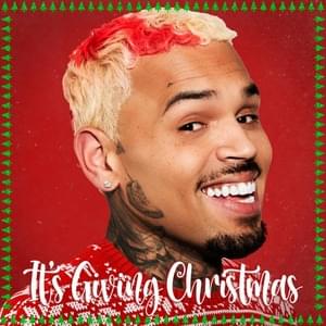 It’s Giving Christmas - Chris Brown