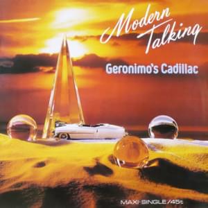 Geronimo’s Cadillac - Modern Talking