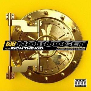 No Budget - Kid Ink (Ft. Rich The Kid)