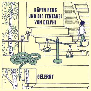 Gelernt - Käptn Peng & Die Tentakel von Delphi