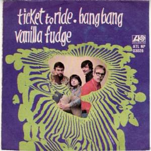 Ticket to Ride - Vanilla Fudge