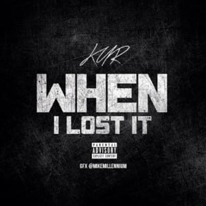 When I Lost It - Kur