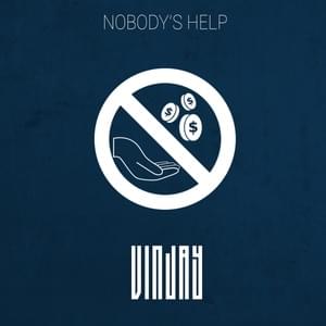 Nobody’s Help - Vin Jay