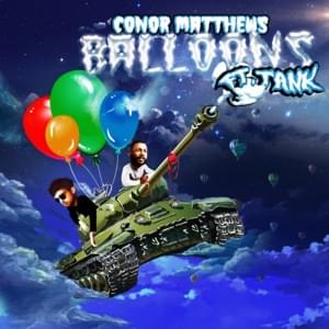 Balloons (Remix) - Conor Matthews (Ft. Tank)