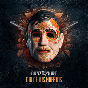 Dia de los Muertos - Gunz for Hire