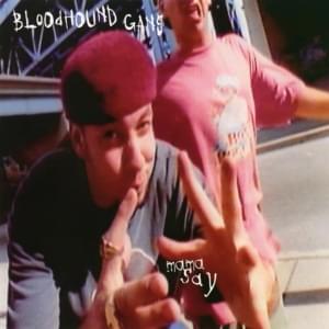 Mama Say - Bloodhound Gang