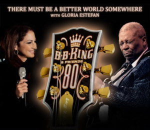 There Must Be A Better World Somewhere - Gloria Estefan (Ft. B.B. King)