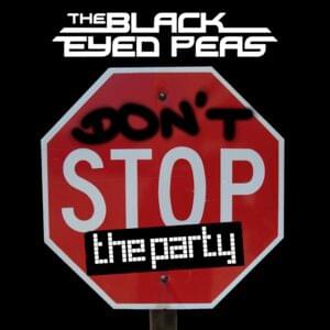 Don’t Stop the Party - Black Eyed Peas