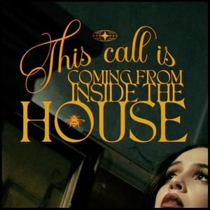 ​this call is coming from inside the house - Bea Miller