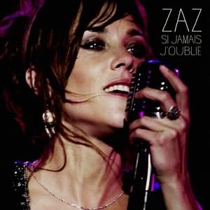 Si jamais j’oublie - ZAZ