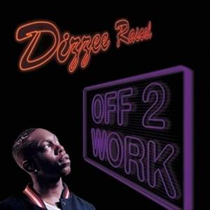 Off 2 Work - Dizzee Rascal