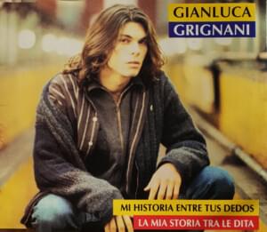 Mi Historia Entre Tus Dedos - Gianluca Grignani