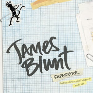 Superstar (Daddy’s Groove Remix) - James Blunt