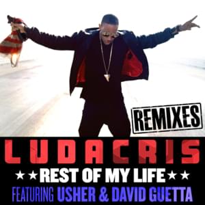 Rest Of My Life (Extended) - Ludacris (Ft. David Guetta & USHER)