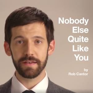 Nobody Else Quite Like You - Rob Cantor