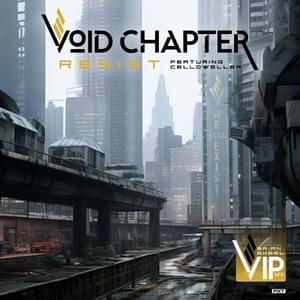 Resist [Brian Skeel VIP] - Void Chapter (Ft. Celldweller)