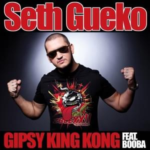 Gipsy King Kong - Seth Gueko (Ft. Booba)