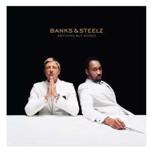 Gonna Make It - Banks & Steelz