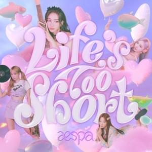 Life’s Too Short (English Version) - ​aespa (에스파)