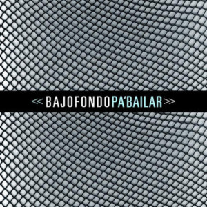 Pa’ Bailar (Siempre Quiero Más) - Bajofondo (Ft. Julieta Venegas)