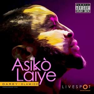 Asikò Laiye (Remix) - Darey (Ft. Olamide)