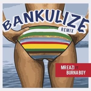 Bankulize (Remix) - Mr Eazi (Ft. Burna Boy)