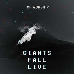 Giants Fall (Live) - ICF Worship