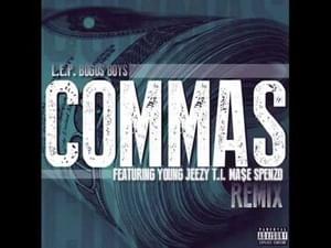 Commas Remix - L.E.P Bogus Boys (Ft. Jeezy, Ma$e, Spenzo & T.I.)