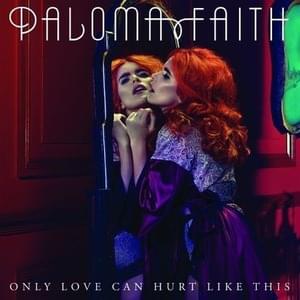 Paloma Faith - Only Love Can Hurt Like This (Traducción al Español) - Lyrxo Traducciones al Español