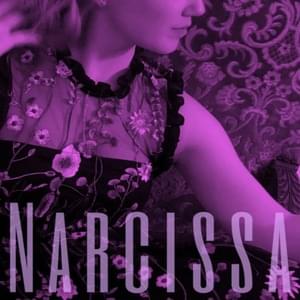 NARCISSA - Chloe Ament