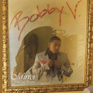 Mirror - Bobby V (Ft. Lil Wayne)