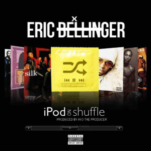 ​iPod on Shuffle - Eric Bellinger