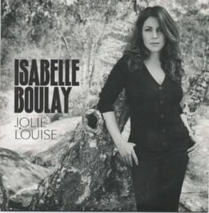 Jolie Louise - Isabelle Boulay