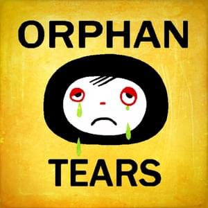 Orphan Tears Pt. 2 - Your Favorite Martian (Ft. Red Kelly & Wax)