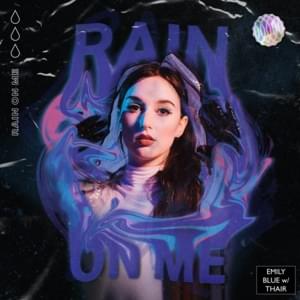 Rain On Me - Emily Blue & Thair