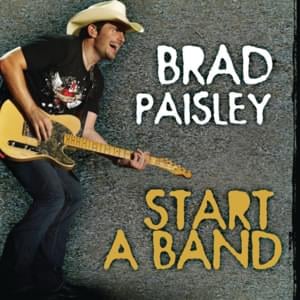 Start a Band - Brad Paisley & Keith Urban