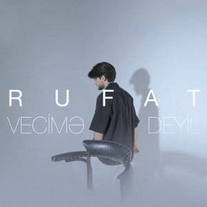 Vecimə Deyil - RUFAT {AZ]