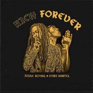 Rich Forever - Jesse Royal (Ft. Vybz Kartel)