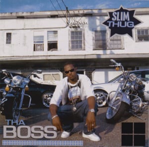 Tha Boss (2002) - Slim Thug