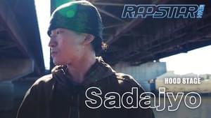 HOOD STAGE (Sadajyo) - ラップスタア誕生 (RAPSTAR JP) (Ft. Sadajyo)