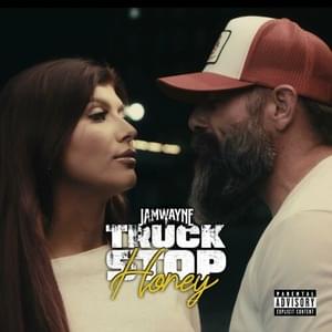 Truck Stop Honey - JamWayne