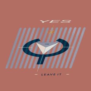 Leave It - Yes