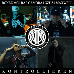 Kontrollieren - RAF Camora (Ft. Bonez MC, Gzuz & Maxwell 187)