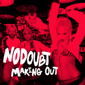 Making Out - No Doubt